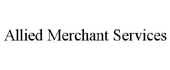 ALLIED MERCHANT SERVICES