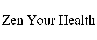 ZEN YOUR HEALTH