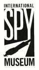 INTERNATIONAL SPY MUSEUM