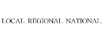LOCAL. REGIONAL. NATIONAL.