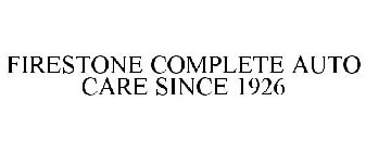 FIRESTONE COMPLETE AUTO CARE SINCE 1926