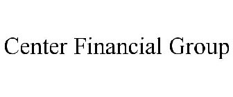 CENTER FINANCIAL GROUP