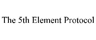 THE 5TH ELEMENT PROTOCOL