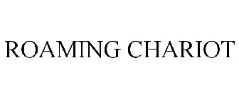 ROAMING CHARIOT