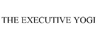THE EXECUTIVE YOGI
