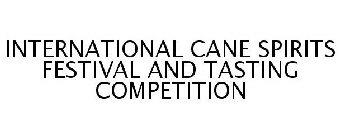 INTERNATIONAL CANE SPIRITS FESTIVAL AND TASTING COMPETITION