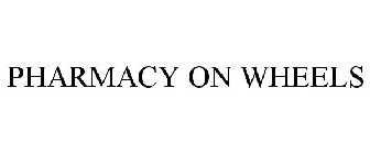 PHARMACY ON WHEELS