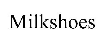 MILKSHOES