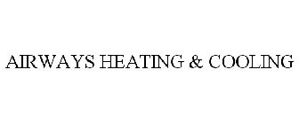AIRWAYS HEATING & COOLING