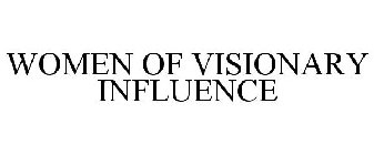 WOMEN OF VISIONARY INFLUENCE