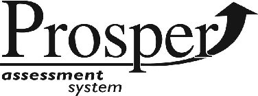 PROSPER ASSESSMENT SYSTEM