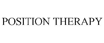 POSITION THERAPY
