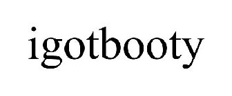 IGOTBOOTY