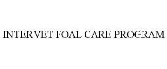 INTERVET FOAL CARE PROGRAM