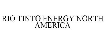 RIO TINTO ENERGY NORTH AMERICA