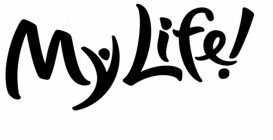 MYLIFE!