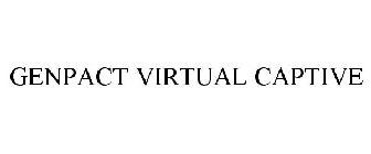 GENPACT VIRTUAL CAPTIVE