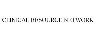 CLINICAL RESOURCE NETWORK