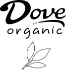 DOVE ORGANIC