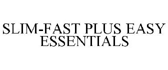 SLIM-FAST PLUS EASY ESSENTIALS