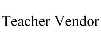 TEACHER VENDOR