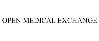 OPEN MEDICAL EXCHANGE