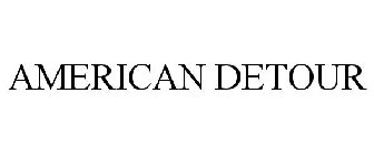 AMERICAN DETOUR