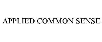 APPLIED COMMON SENSE