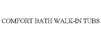 COMFORT BATH WALK-IN TUBS