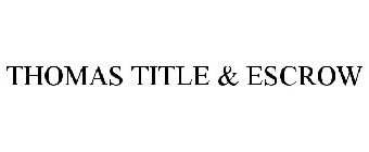 THOMAS TITLE & ESCROW