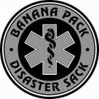 · BANANA PACK · DISASTER SACK