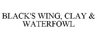 BLACK'S WING, CLAY & WATERFOWL