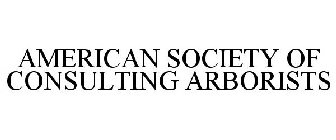 AMERICAN SOCIETY OF CONSULTING ARBORISTS