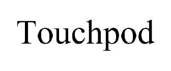 TOUCHPOD