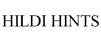 HILDI HINTS