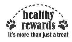 HEALTHY REWARDS IT'S MORE THAN JUST A TREAT