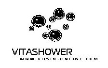 VITASHOWER WWW.RONIN-ONLINE.COM