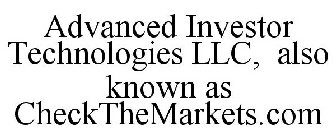 ADVANCED INVESTOR TECHNOLOGIES LLC, ALSO KNOWN AS CHECKTHEMARKETS.COM