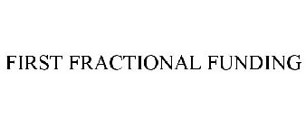 FIRST FRACTIONAL FUNDING