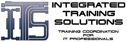 ITS INTEGRATED TRAINING SOLUTIONS TRAINING COORDINATION FOR IT PROFESSIONALS