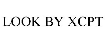 LOOK BY XCPT