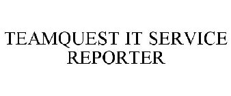 TEAMQUEST IT SERVICE REPORTER