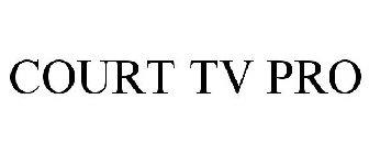 COURT TV PRO