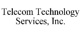 TELECOM TECHNOLOGY SERVICES, INC.