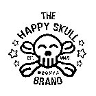 THE HAPPY SKULL BRAND EST. MMVI