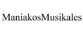 MANIAKOSMUSIKALES