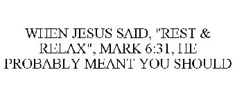 WHEN JESUS SAID, 