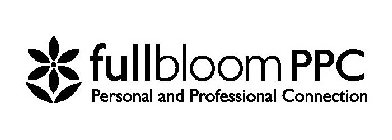FULL BLOOM PPC PERSONAL AND PROFESSIONAL CONNECTION