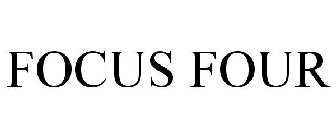 FOCUS FOUR