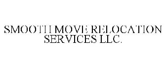 SMOOTH MOVE RELOCATION SERVICES LLC.